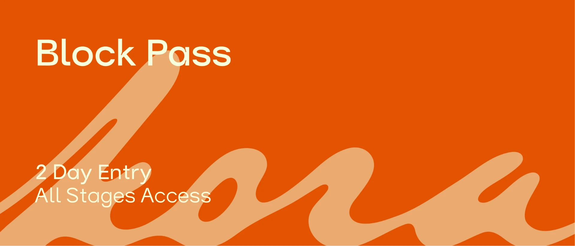 Block Pass / Early Birds — two-day access